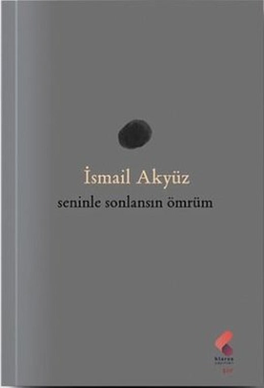 Seninle Sonlansın Ömrüm | Klaros Yayınları