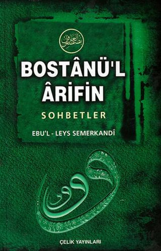 Bostanü’l-Arifin - Sohbetler | Çelik Yayınevi (Ciltli)