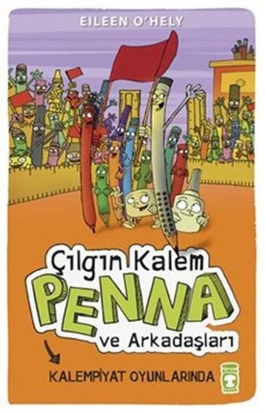 Çılgın Kalem Penna ve Arkadaşları - Kalempiyat Oyunlarında | Timaş Çocuk (İnce Kapak)