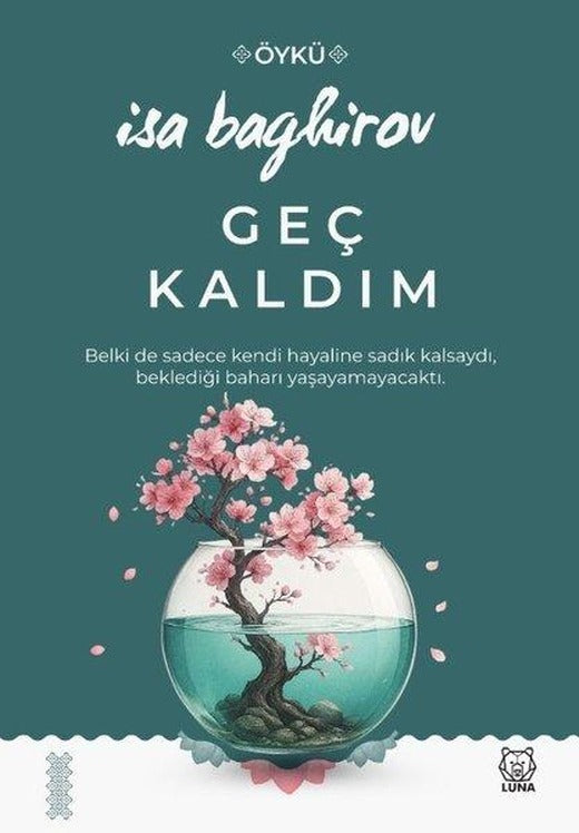 Geç Kaldım | Luna Yayınları (İnce Kapak)