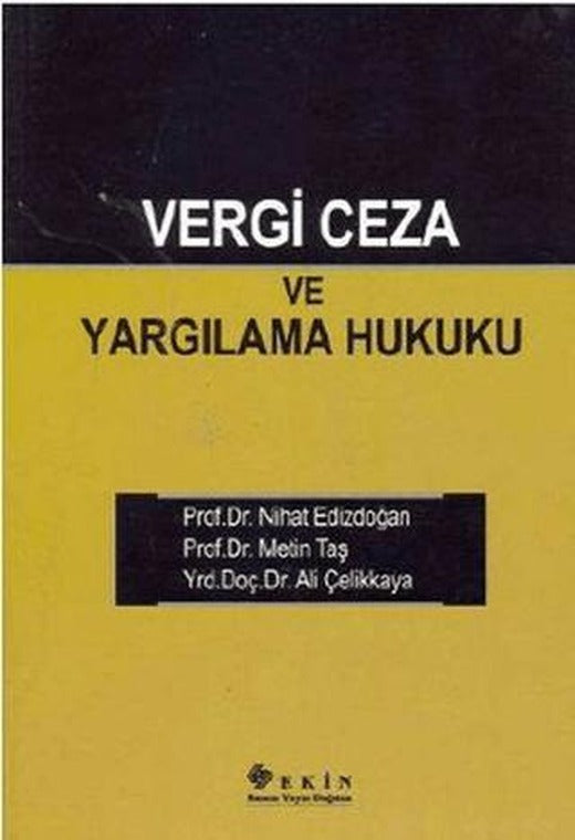 Vergi Ceza ve Yargılama Hukuku | Ekin Basım Yayın (Ciltsiz)