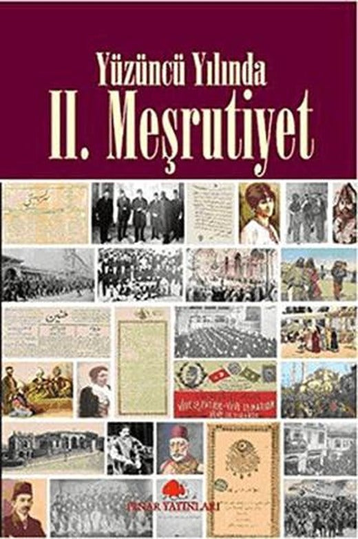Yüzüncü Yılında 2. Meşrutiyet | Pınar Yayınları (Ciltsiz)