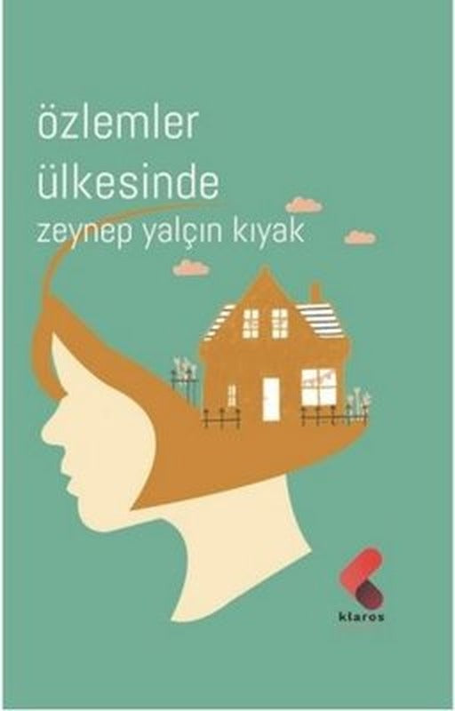 Özlemler Ülkesinde | Klaros Yayınları