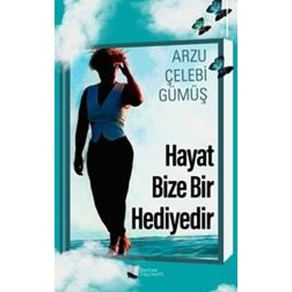 Hayat Bize Bir Hediyedir | Karina Yayınevi (İnce Kapak)