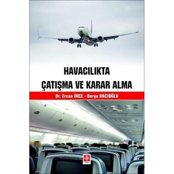 Havacılıkta Çatışma ve Karar Alma | Ekin Basım Yayın (İnce Kapak)