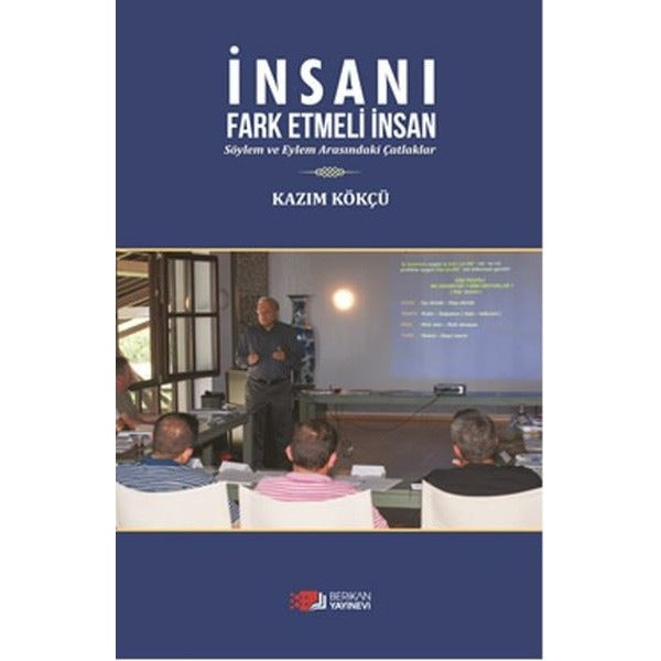 İnsanı Fark Etmeli İnsan | Berikan Yayınevi (Ciltsiz)