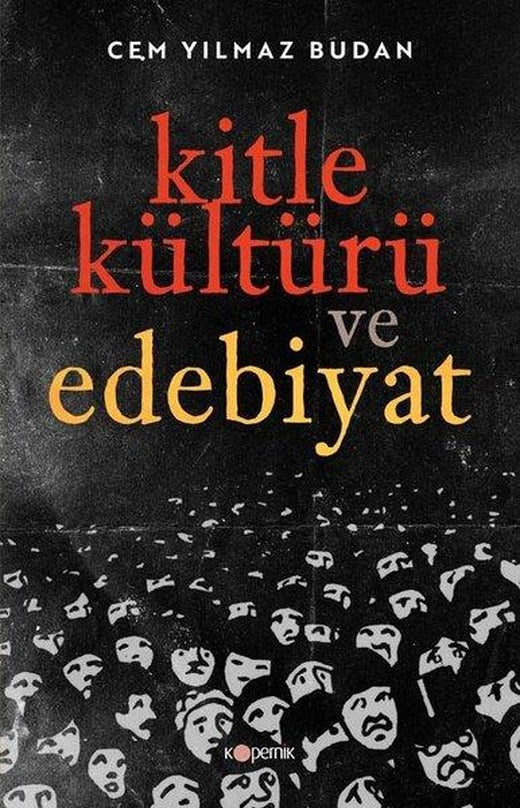 Kitle Kültürü ve Edebiyat | Kopernik Kitap (İnce Kapak)