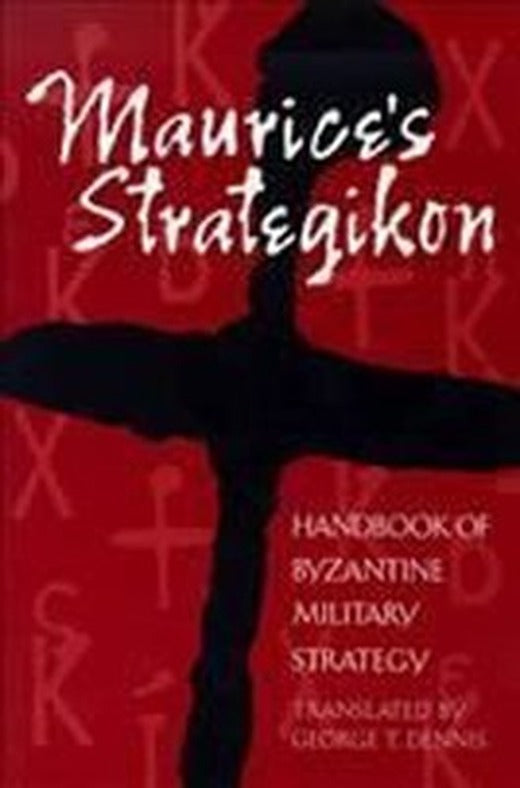 Maurice's Strategikon | University of Pennsylvania Press