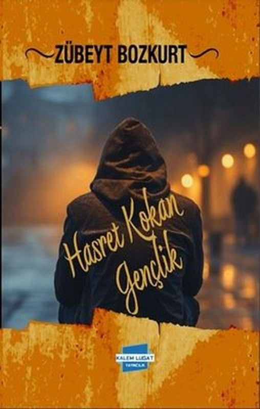 Hasret Kokan Gençlik | Kalem Lugat Yayıncılık (İnce Kapak)