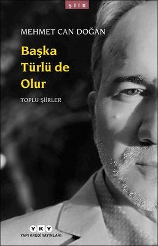 Başka Türlü de Olur-Toplu Şiirler | Yapı Kredi Yayınları