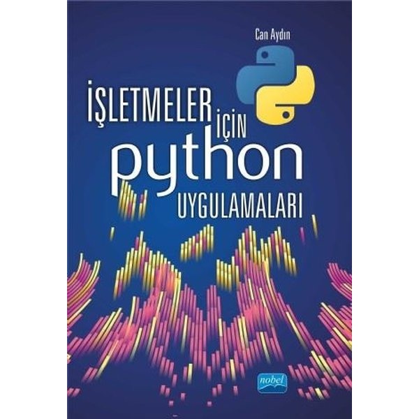 İşletmeler İçin Python Uygulamaları | Nobel Akademik Yayıncılık (İnce Kapak)
