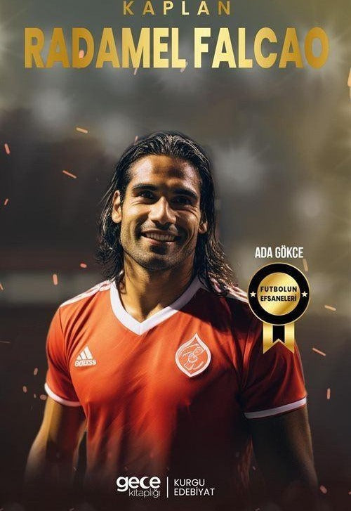 Kaplan Radamel Falcao - Futbolun Efsaneleri | Gece Kitaplığı (İnce Kapak)