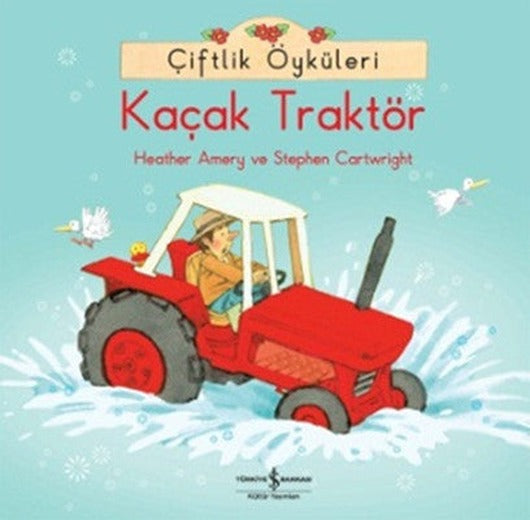 Çiftlik Öyküleri - Kaçak Traktör | İş Bankası Kültür Yayınları