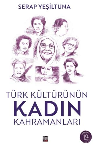 Türk Kültürünün Kadın Kahramanları | İleri Yayınları (Ciltsiz)  - Resim 1