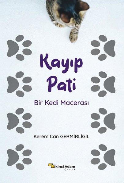 Kayıp Pati - Bir Kedi Macerası | İkinci Adam Yayınları (İnce Kapak)  - Resim 1