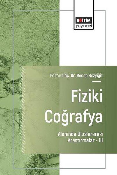 Fiziki Coğrafya Alanında Uluslararası Araştırmalar 3 | Eğitim Yayınevi (İnce Kapak)  - Resim 1