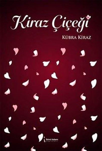Kiraz Çiçeği | İkinci Adam Yayınları (İnce Kapak)  - Resim 1