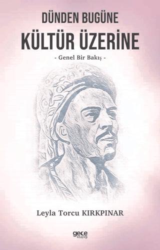 Dünden Bugüne Kültür Üzerine | Gece Kitaplığı (Ciltsiz)  - Resim 1