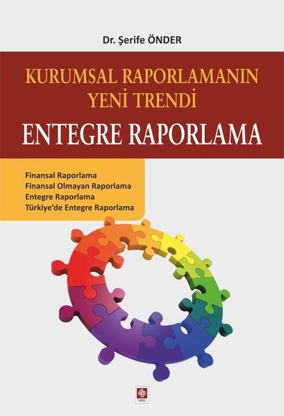 Kurumsal Raporlamanın Yeni Trendi Entegre Raporlama | Ekin Basım Yayın (İnce Kapak)  - Resim 1
