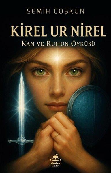 Kirel Ur Nirel - Kan ve Ruhun Öyküsü | Almina Kitap (İnce Kapak)  - Resim 1