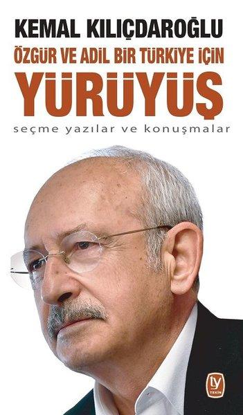 Özgür ve Adil Bir Türkiye için Yürüyüş - Seçme Yazılar ve Konuşmalar | Tekin Yayınevi (İnce Kapak)  - Resim 1