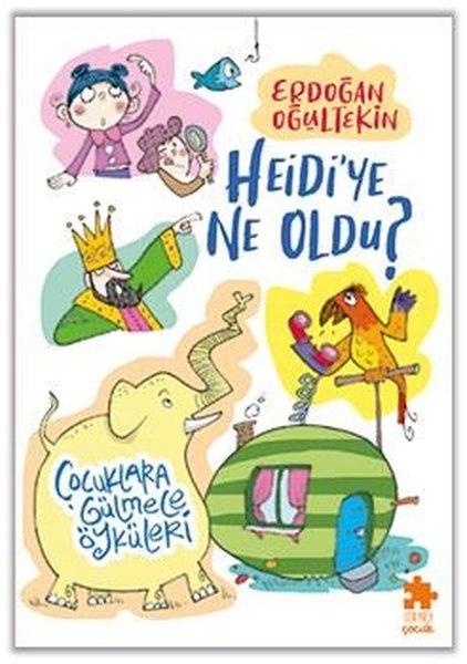 Heidi'ye Ne Oldu? Çocuklara Gülmece Öyküleri | Eksik Parça Yayınları (İnce Kapak)  - Resim 1