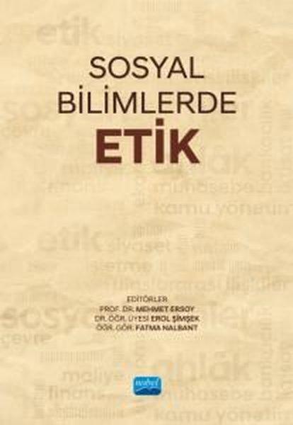 Sosyal Bilimlerde Etik | Nobel Akademik Yayıncılık (İnce Kapak)  - Resim 1