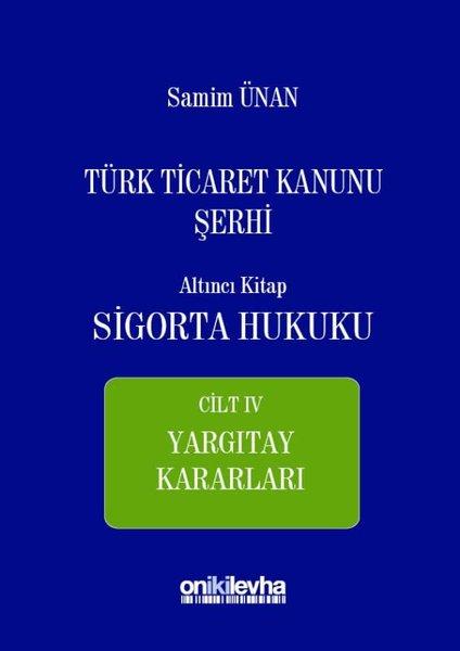 Türk Ticaret Kanunu Şerhi Altıncı Kitap-Sigorta Hukuku | On İki Levha Yayıncılık (Ciltli)  - Resim 1
