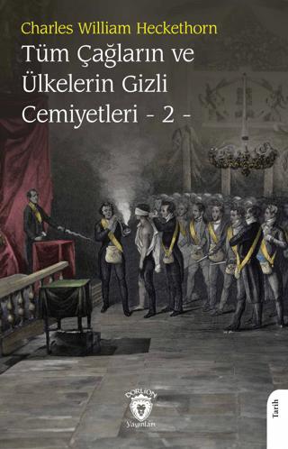 Tüm Çağların ve Ülkelerin Gizli Cemiyetleri Cilt 2 | Dorlion Yayınları (Ciltsiz)  - Resim 1