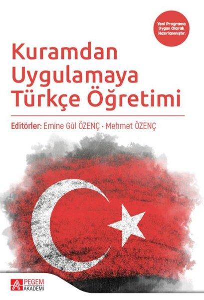 Kuramdan Uygulamaya Türkçe Öğretimi | Pegem Akademi Yayıncılık (İnce Kapak)  - Resim 1