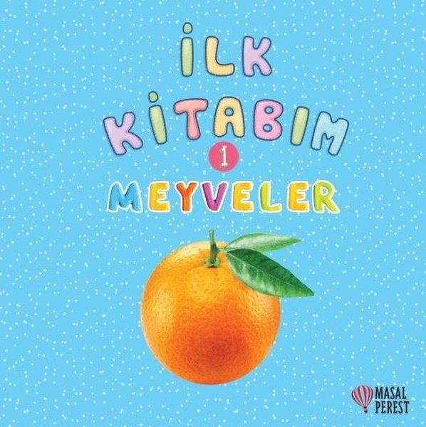 İlk Kitabım 1  - Meyveler | Masalperest (İnce Kapak)  - Resim 1