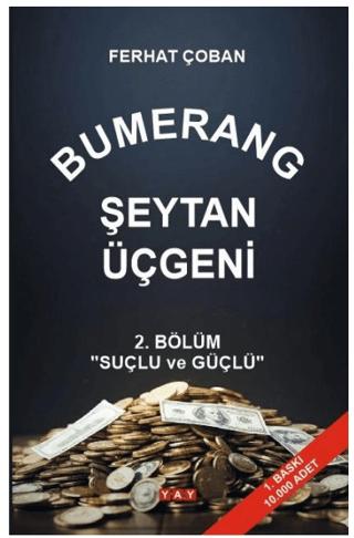 Bumerang Şeytan Üçgeni 2. Bölüm: Suçlu ve Güçlü