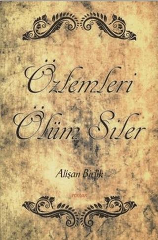 Özlemleri Ölüm Siler | Hiperlink Yayınları (Ciltsiz)  - Resim 1
