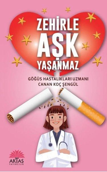 Zehirle Aşk Yaşanmaz | Aktaş Yayıncılık (İnce Kapak)  - Resim 1