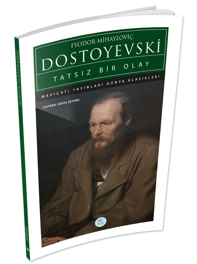 Tatsız Bir Olay - Dostoyevski - Maviçatı (Dünya Klasikleri)