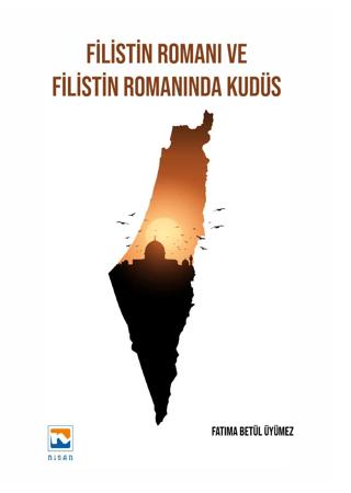 Filistin Romanı ve Filistin Romanında Kudüs | Nisan Kitabevi (Ciltsiz)  - Resim 1