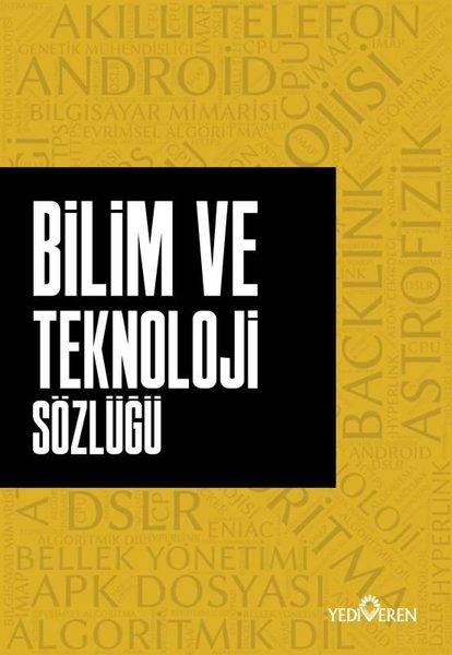 Bilim ve Teknoloji Sözlüğü | Yediveren Yayınları (İnce Kapak)  - Resim 1