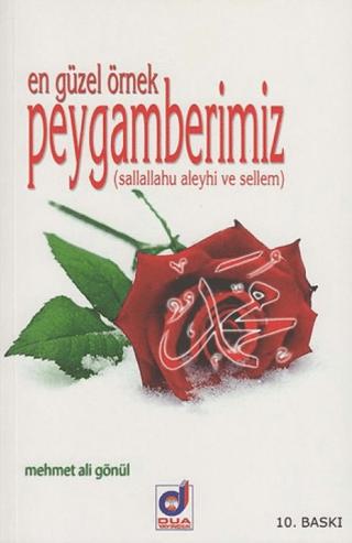 En Güzel Örnek Peygamberimiz (Sallallahu aleyhi ve Sellem)