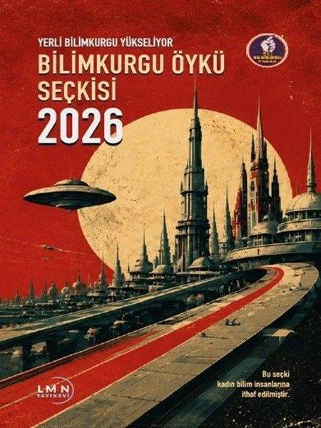 Yerli Bilimkurgu Yükseliyor - Bilimkurgu Öykü Seçkisi 2026 | Liman Yayınevi (İnce Kapak)  - Resim 1