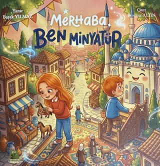 Merhaba Ben Minyatür | Evrensel Çocuk Yayınları (Ciltsiz)  - Resim 1