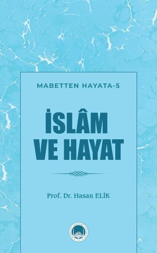 İslam ve Hayat | Marmara Akademi Yayınları (Ciltsiz)  - Resim 1