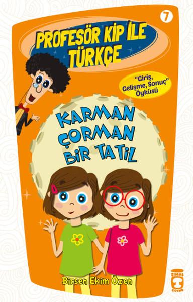 Profesör Kip ile Türkçe 7 - Karman Çorman Bir Tatil | Timaş Çocuk (İnce Kapak)  - Resim 1