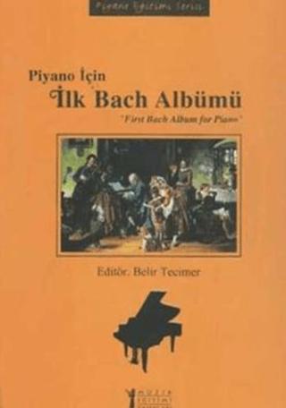 Piyano İçin İlk Bach Albümü / First Bach Album for Piano