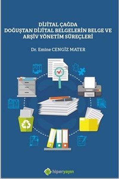 Dijital Çağda Doğuştan Dijital Belgelerin Belge ve Arşiv Yönetim Süreçleri | Hiperlink (İnce Kapak)  - Resim 1
