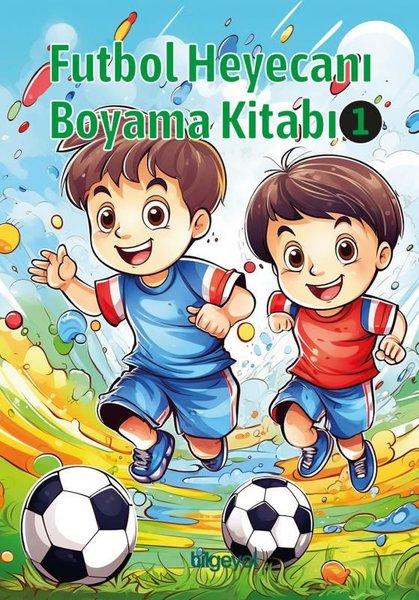 Futbol Heyecanı Boyama Kitabı 1 | Bilgeyol Yayınevi (İnce Kapak)  - Resim 1