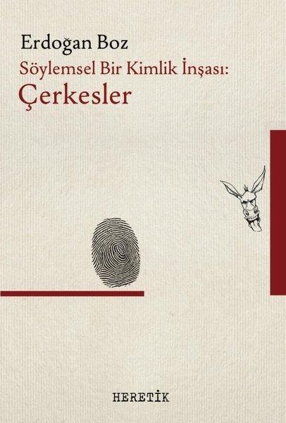 Söylemsel Bir Kimlik İnşası: Çerkesler | Heretik Yayıncılık (İnce Kapak)  - Resim 1