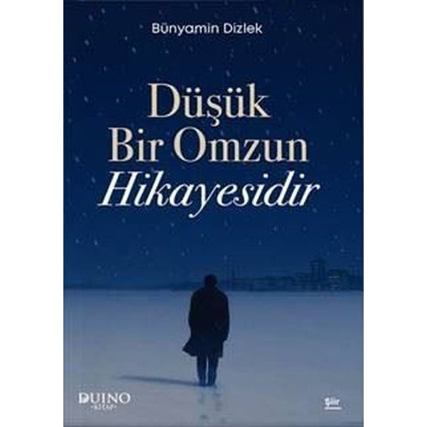 Düşük Bir Omzun Hikayesidir | Duino Kitap (İnce Kapak)