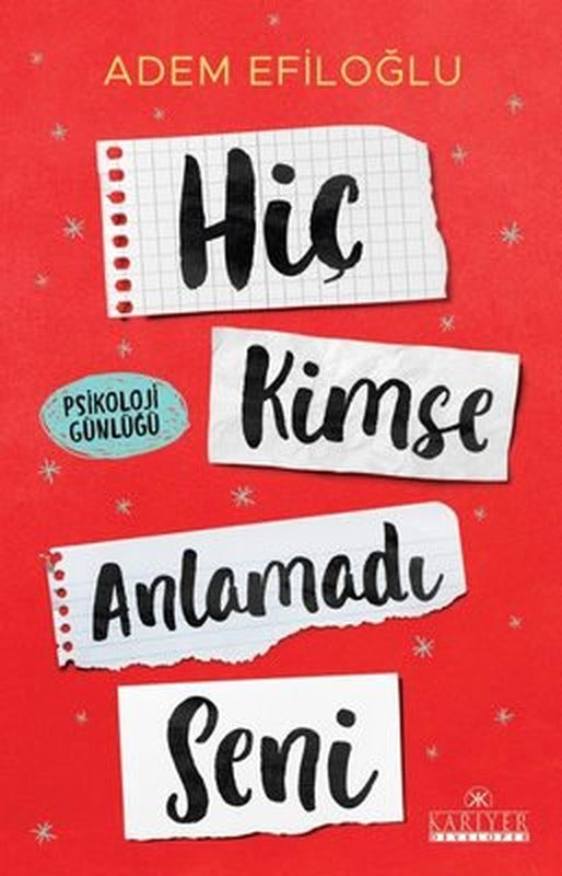 Hiç Kimse Anlamadı Seni - Psikoloji Günlüğü
