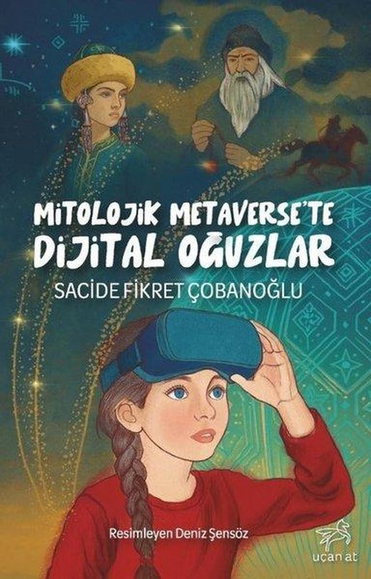 Mitolojik Metaverse'te Dijital Oğuzlar | Uçan At (İnce Kapak)