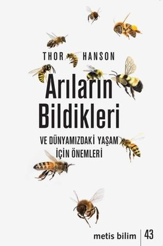 Arıların Bildikleri ve Dünyamızdaki Yaşam İçin Önemleri | Metis Yayınları